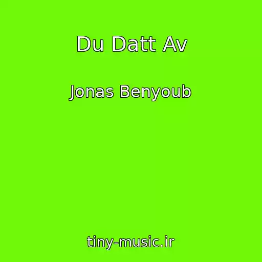 کاور آهنگ Du Datt Av از Jonas Benyoub