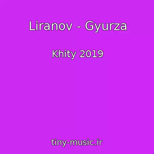 کاور آهنگ Liranov - Gyurza از Khity 2019