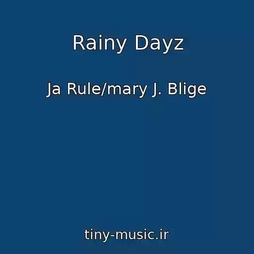 کاور آهنگ Rainy Dayz از Ja Rule/mary J. Blige