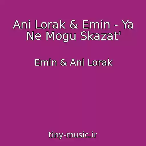 کاور آهنگ Ani Lorak & Emin - Ya Ne Mogu Skazat' از Emin & Ani Lorak