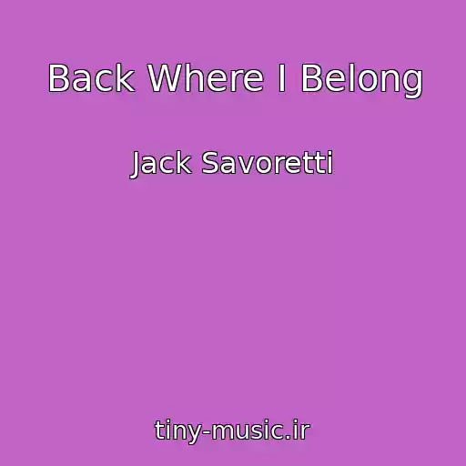 کاور آهنگ Back Where I Belong از Jack Savoretti
