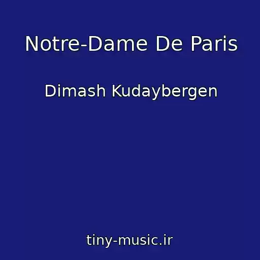 کاور آهنگ Notre-Dame De Paris از Dimash Kudaybergen