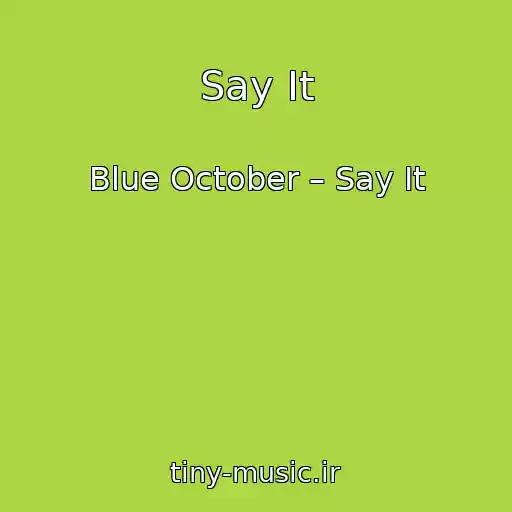 کاور آهنگ Say It از Blue October – Say It