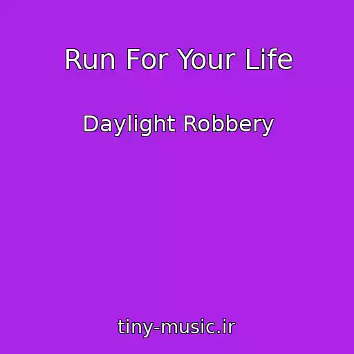 کاور آهنگ Run For Your Life از Daylight Robbery