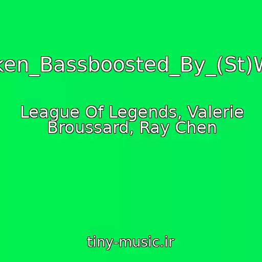 کاور آهنگ Awaken_Bassboosted_By_(St)White از League Of Legends, Valerie Broussard, Ray Chen