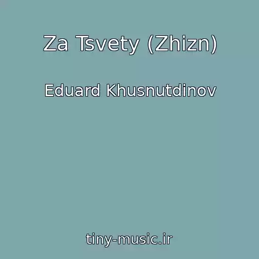 کاور آهنگ Za Tsvety (Zhizn) از Eduard Khusnutdinov