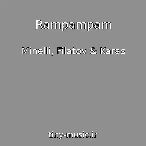 کاور آهنگ Rampampam از Minelli, Filatov & Karas