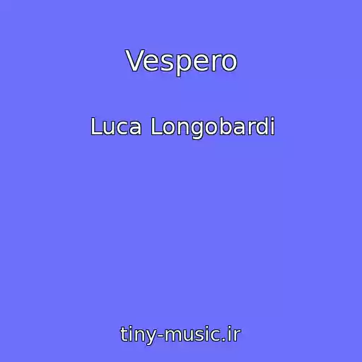 کاور آهنگ Vespero از Luca Longobardi