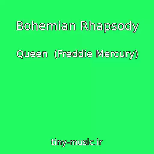 کاور آهنگ Bohemian Rhapsody از Queen  (Freddie Mercury)