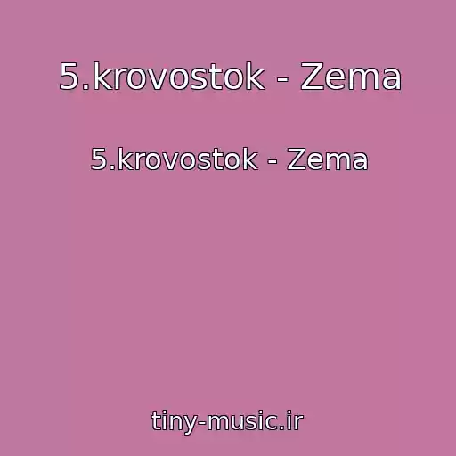 کاور آهنگ 5.krovostok - Zema از 5.krovostok - Zema