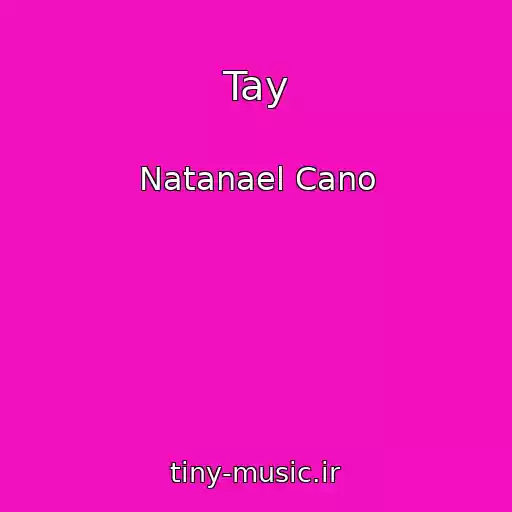 کاور آهنگ Tay از Natanael Cano