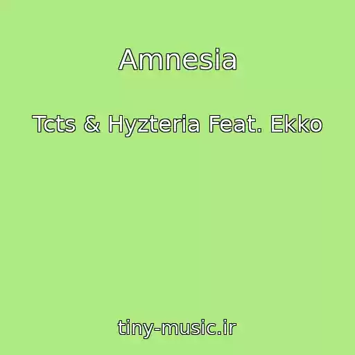 کاور آهنگ Amnesia از Tcts & Hyzteria Feat. Ekko