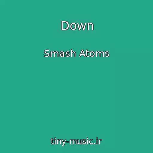کاور آهنگ Down از Smash Atoms