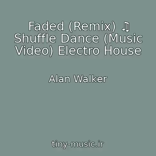 کاور آهنگ Faded (Remix) ♫ Shuffle Dance (Music Video) Electro House از Alan Walker