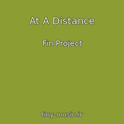 کاور آهنگ At A Distance از Fin Project