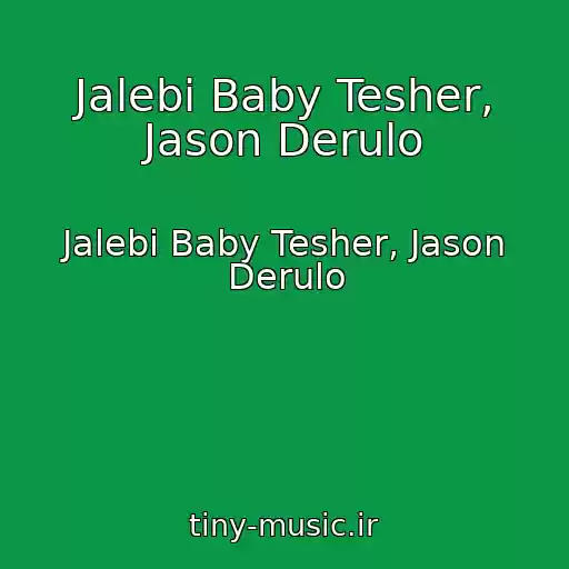 کاور آهنگ Jalebi Baby Tesher, Jason Derulo از Jalebi Baby Tesher, Jason Derulo