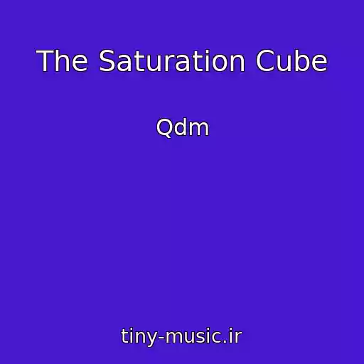 کاور آهنگ The Saturation Cube از Qdm