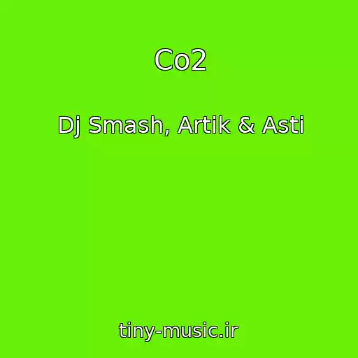 کاور آهنگ Co2 از Dj Smash, Artik & Asti