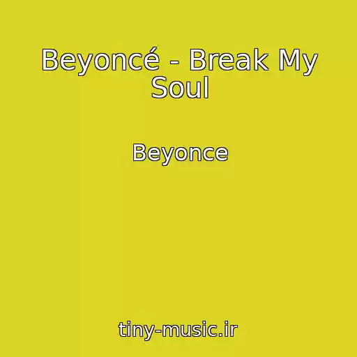 کاور آهنگ Beyoncé - Break My Soul از Beyonce