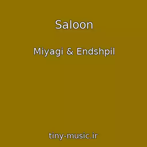 کاور آهنگ Saloon از Miyagi & Endshpil