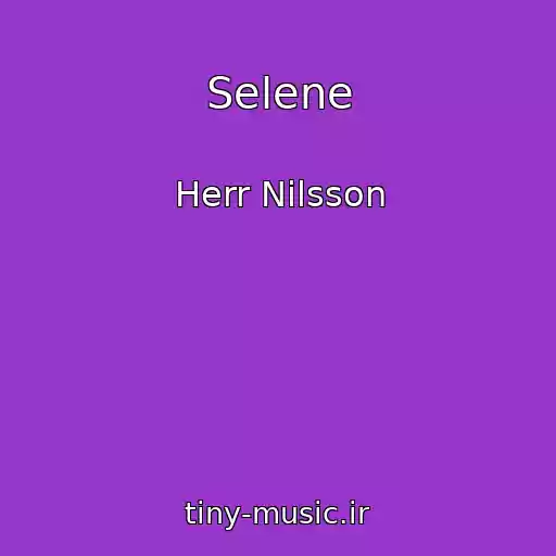 کاور آهنگ Selene از Herr Nilsson