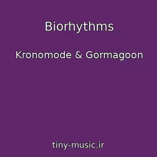 کاور آهنگ Biorhythms از Kronomode & Gormagoon