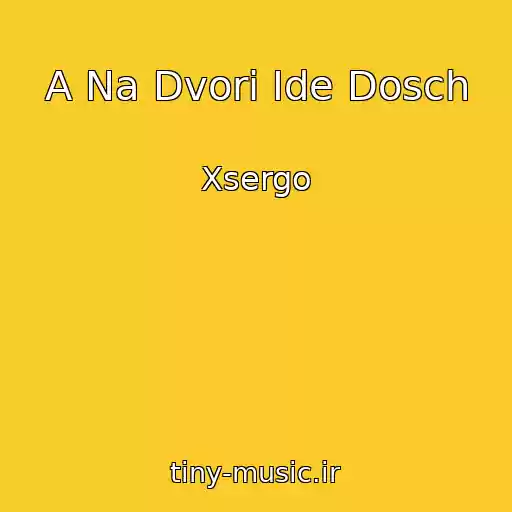 کاور آهنگ A Na Dvorі Іde Dosch از Xsergo