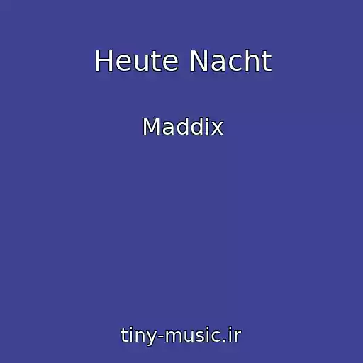 کاور آهنگ Heute Nacht از Maddix