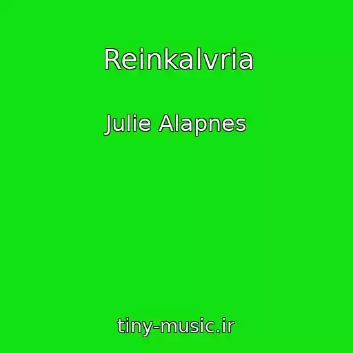 کاور آهنگ Reinkalvria از Julie Alapnes