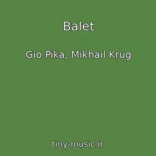 کاور آهنگ Balet از Gio Pika, Mikhail Krug