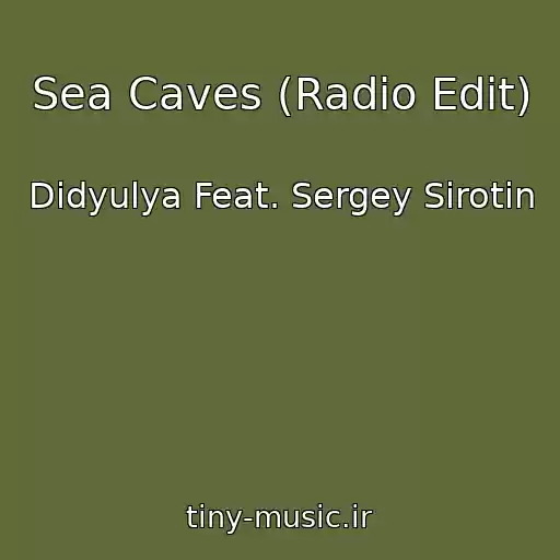 کاور آهنگ Sea Caves (Radio Edit) از Didyulya Feat. Sergey Sirotin