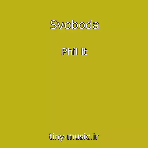 کاور آهنگ Svoboda از Phil It