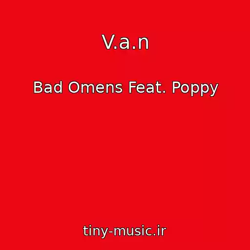 کاور آهنگ V.a.n از Bad Omens Feat. Poppy