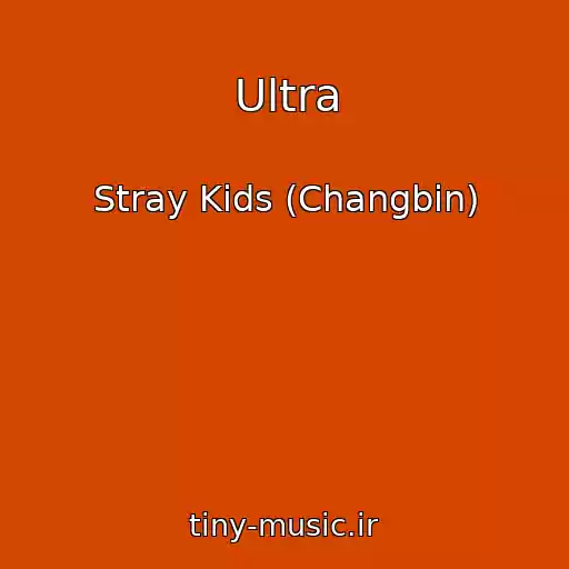 کاور آهنگ Ultra از Stray Kids (Changbin)