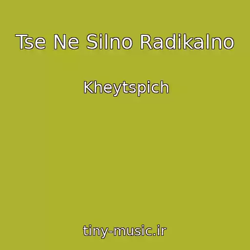 کاور آهنگ Tse Ne Silno Radikalno از Kheytspіch