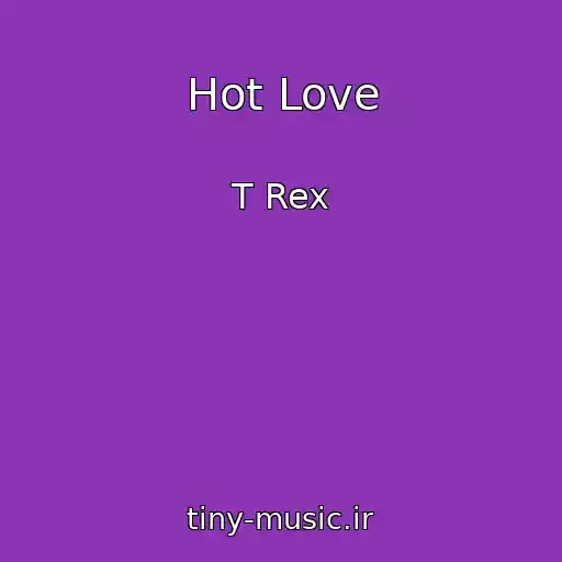 کاور آهنگ Hot Love از T Rex