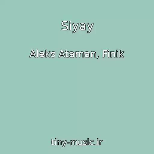 کاور آهنگ Siyay از Aleks Ataman, Finik