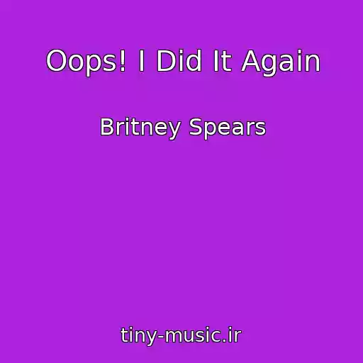 کاور آهنگ Oops! I Did It Again از Britney Spears