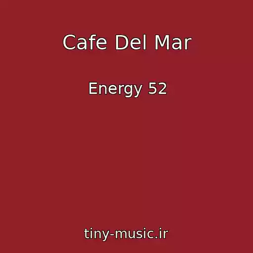 کاور آهنگ Cafe Del Mar از Energy 52
