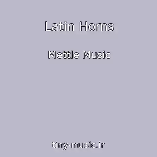 کاور آهنگ Latin Horns از Mettle Music