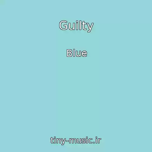 کاور آهنگ Guilty از Blue