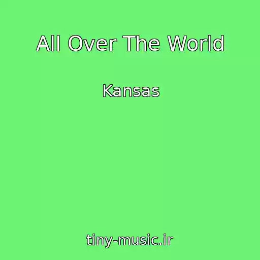 کاور آهنگ All Over The World از Kansas