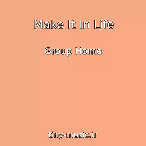 کاور آهنگ Make It In Life از Group Home