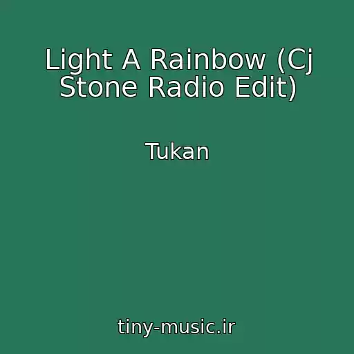 کاور آهنگ Light A Rainbow (Cj Stone Radio Edit) از Tukan