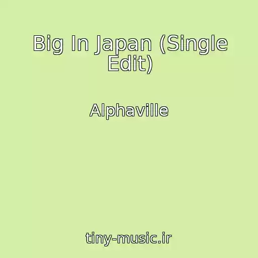 کاور آهنگ Big In Japan (Single Edit) از Alphaville