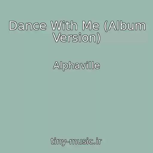 کاور آهنگ Dance With Me (Album Version) از Alphaville