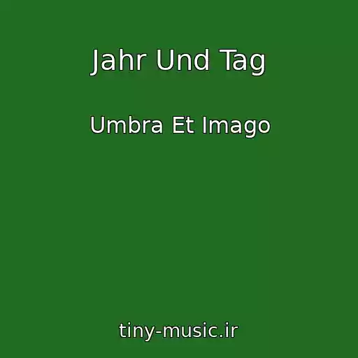 کاور آهنگ Jahr Und Tag از Umbra Et Imago