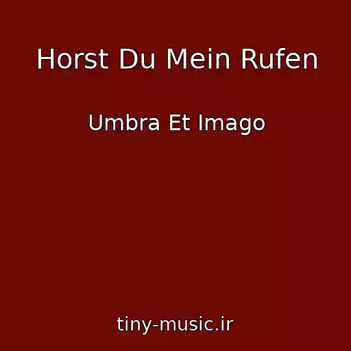 کاور آهنگ Horst Du Mein Rufen از Umbra Et Imago