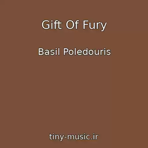 کاور آهنگ Gift Of Fury از Basil Poledouris
