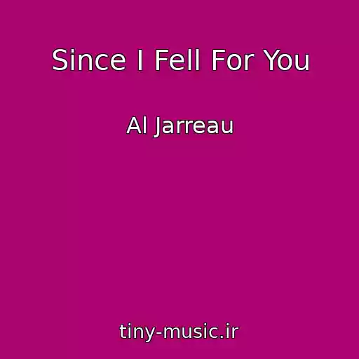 کاور آهنگ Since I Fell For You از Al Jarreau